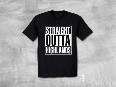 Straight Outta Highlands